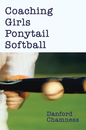 Bild des Verkufers fr Coaching Girls Ponytail Softball zum Verkauf von GreatBookPrices