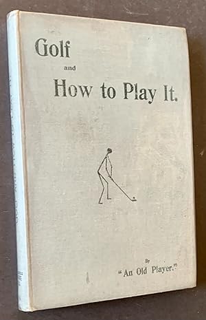 Golf and How to Play It