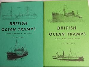 Seller image for British Ocean Tramps. volume 1 - Builders and Cargoes. volume 2 - Owners & their Ships for sale by McLaren Books Ltd., ABA(associate), PBFA