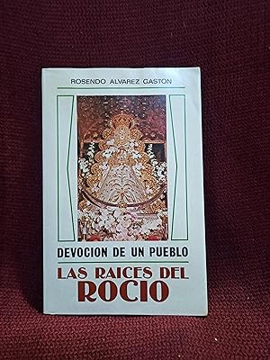 Imagen del vendedor de Las Raices del Rocio. Devocin de un pueblo a la venta por Librera La Esconda