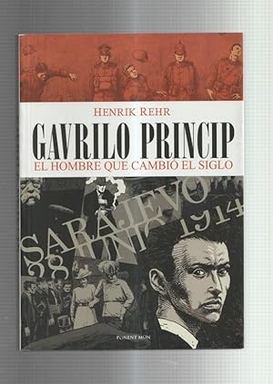 Image du vendeur pour Ponent Mon: Gavrilo Princip el hombre que cambio el siglo mis en vente par El Boletin