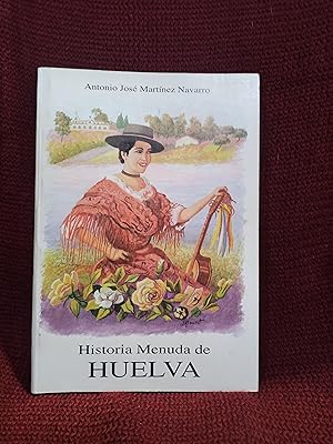 Imagen del vendedor de Historia menuda de Huelva a la venta por Librera La Esconda