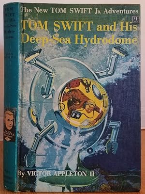 Seller image for TOM SWIFT AND HIS DEEP-SEA HYDRODOME for sale by MARIE BOTTINI, BOOKSELLER