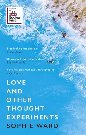 Immagine del venditore per Love and Other Thought Experiments : Longlisted for the Booker Prize 2020 venduto da Smartbuy