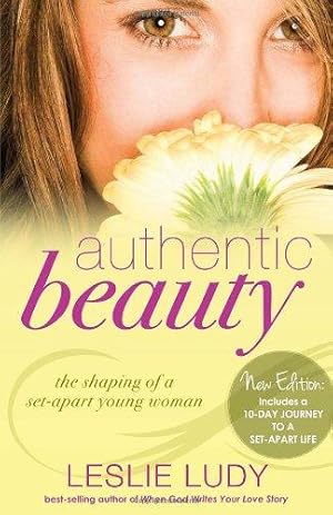 Bild des Verkufers fr Authentic Beauty: The Shaping of a Set-Apart Young Woman zum Verkauf von WeBuyBooks