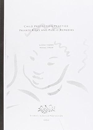 Bild des Verkufers fr Child protection in practice: private risks and public remedies, a study of decision-making, intervention and outcome in child protection work (Studies in child protection) zum Verkauf von WeBuyBooks