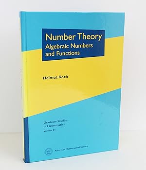 Number Theory: Algebraic Numbers and Functions (Graduate Studies in Mathematics)