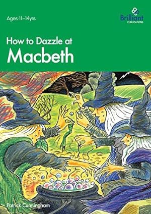 Bild des Verkufers fr How to Dazzle at Macbeth zum Verkauf von WeBuyBooks
