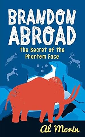 Seller image for Brandon Abroad: The Secret of the Phantom Face for sale by WeBuyBooks