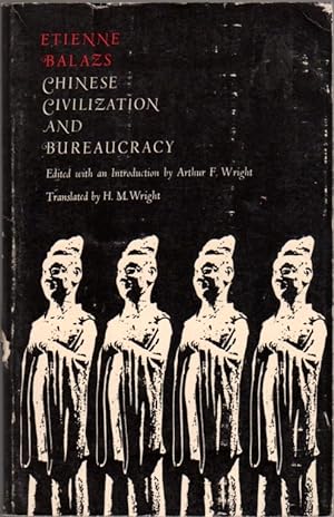 Chinese Civilization and Bureaucracy: Variations on a Theme