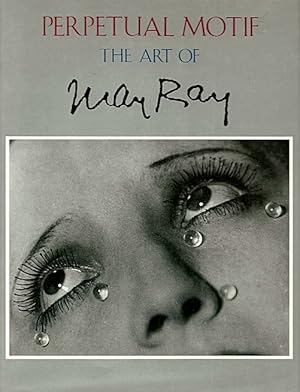 Seller image for Perpetual Motif: The Art of Man Ray for sale by LEFT COAST BOOKS