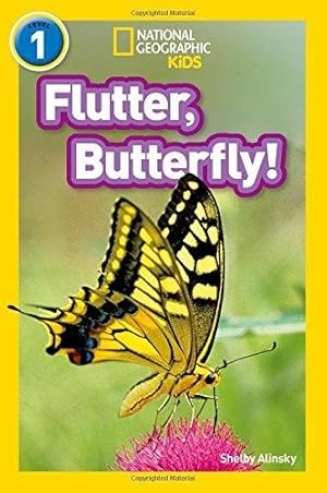 Seller image for Flutter, Butterfly!: Level 1 (National Geographic Readers) for sale by WeBuyBooks