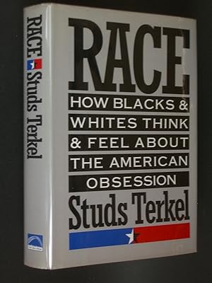 Seller image for Race: How Blacks and Whites Think and Feel About the American Obsession for sale by Bookworks [MWABA, IOBA]