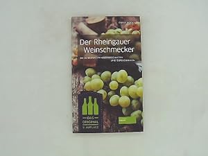 Bild des Verkufers fr Der Rheingauer Weinschmecker - Die 40 besten Strauwirtschaften und Gutsschnken zum Verkauf von Das Buchregal GmbH