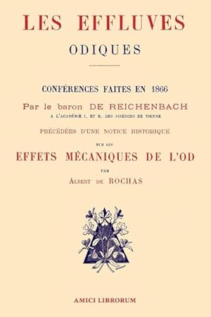 Seller image for Les Effluves Odiques. Notice historique sur les effets mcaniques de l'Od for sale by AHA-BUCH GmbH