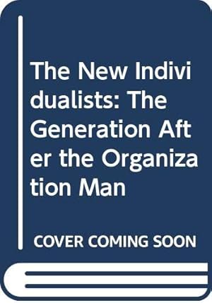 Bild des Verkufers fr The New Individualists: The Generation After the Organization Man zum Verkauf von WeBuyBooks