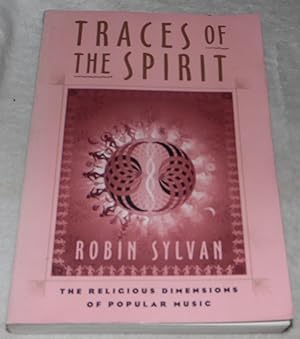 Imagen del vendedor de Traces of the Spirit: The Religious Dimensions of Popular Music a la venta por Pheonix Books and Collectibles