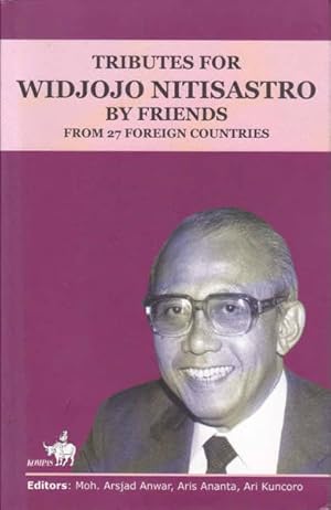 Bild des Verkufers fr Tributes for Widjojo Nitisastro By friends from 27 Countries zum Verkauf von Goulds Book Arcade, Sydney