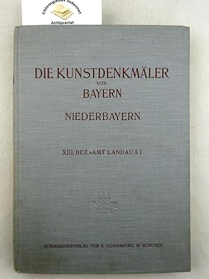 Imagen del vendedor de Die Kunstdenkmler von Niederbayern Band XIII :Bezirksamt Landau a.I. Mit einer historischen Einleitung von Alois Mitterwieser. Mit zeichnerischen Aufnahmen von Kurt Mllerklein. a la venta por Chiemgauer Internet Antiquariat GbR