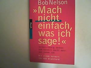 Bild des Verkufers fr Mach nicht einfach, was ich sage!' zum Verkauf von ANTIQUARIAT FRDEBUCH Inh.Michael Simon