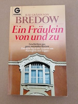 Seller image for Ein Frulein von und zu. Geschichten aus ganz normalen Kreisen. for sale by Buchhandlung Loken-Books