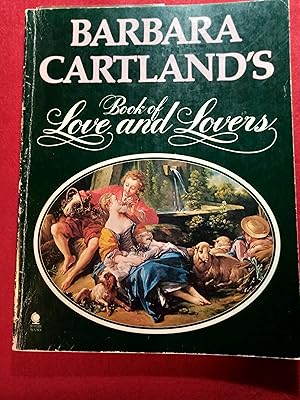 Barbara Cartland's Book of Love and Lovers