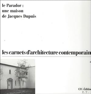 Bild des Verkufers fr Parador :Une Maison de Jacques Dupuis, Carnet d'architecture contemporaine n 4 zum Verkauf von BOOKSELLER  -  ERIK TONEN  BOOKS