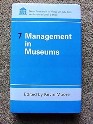 Management in Museums [New Research in Museum Studies #7]