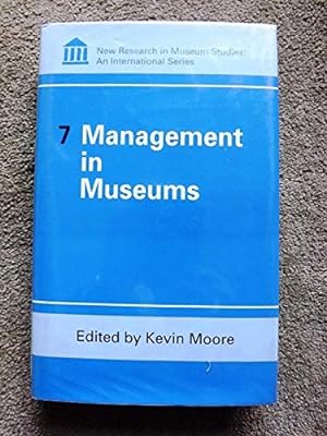 Management in Museums [New Research in Museum Studies #7]