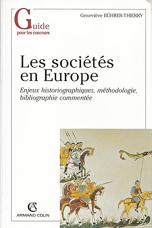 Image du vendeur pour Les socits en Europe. Enjeux historiographiques, mthodologie, bibliographie commente mis en vente par Clio de 5  7