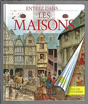 Entrez dans les maisons