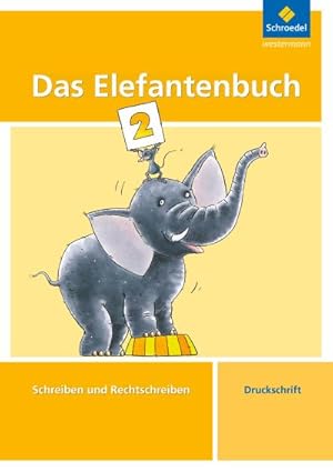 Immagine del venditore per Das Elefantenbuch. 2. Schuljahr. Druckschrift. Arbeitsheft : Schreiben und Rechtschreiben. Arbeitsheft DS venduto da Smartbuy