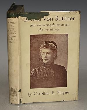 Bertha Von Suttner And the struggle to avert the World War.
