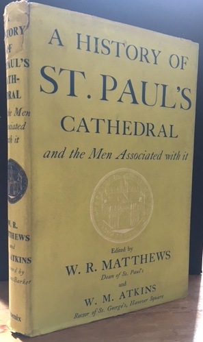 A History of St. Paul's Cathedral and the Men Associated with it