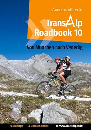 Bild des Verkufers fr Transalp Roadbook 10: Von Mnchen nach Venedig : Eine Albrecht-Route fr Mountainbikes zum Verkauf von Smartbuy