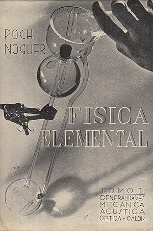 FÍSICA ELEMENTAL Con EJERCICIOS EXPERIMENTALES al Alcance de los Alumnos. TOMO I y TOMO II en un ...