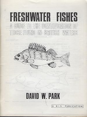 Freshwater Fishes - A guide to the identification of those found in British waters