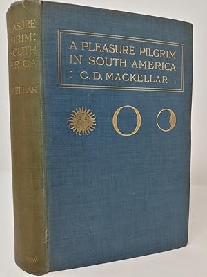 Imagen del vendedor de A Pleasure Pilgrim in South America. a la venta por ROBIN SUMMERS BOOKS LTD