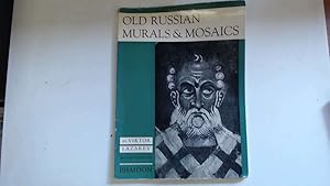 Imagen del vendedor de Old Russian murals & mosaics: From the 11th to the 16th century a la venta por Goldstone Rare Books