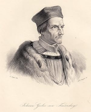 Johann Geiler von Kaysersberg (Schaffhausen 16. 03. 1445 - 10. 03. 1510 Straßburg). Dt. Theologe....