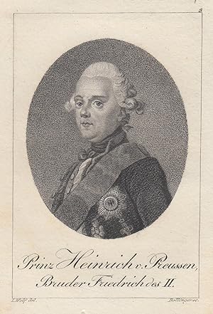 (Berlin 18. 01. 1726 - 03. 08. 1802 Rheinsberg). General und Diplomat. "Prinz Heinrich v. Preusse...