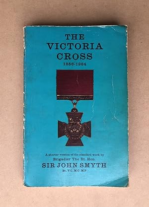 Seller image for The Victoria Cross 1856-1964: A shorter version of the standard work for sale by Book Bar Wales