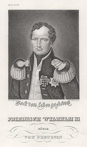 Imagen del vendedor de (Potsdam 03.08.1770 - 07. 06. 1840 Berlin). Knig von Preussen seit 1797 und als Markgraf von Brandenburg bis zur Auflsung des HRR im Jahre 1806 dessen Erzkmmerer und Kurfrst. Brustbild,. a la venta por Antiquariat Clemens Paulusch GmbH