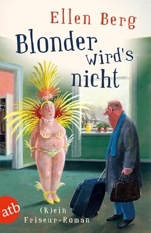 Bild des Verkufers fr Blonder wird's nicht : (K)ein Friseur-Roman zum Verkauf von Smartbuy