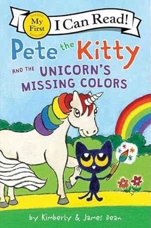 Bild des Verkufers fr Pete the Kitty and the Unicorn's Missing Colors zum Verkauf von Smartbuy