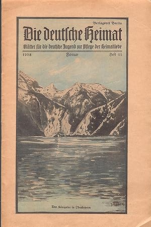 Bild des Verkufers fr Die Deutsche Heimat - Bltter fr die deutsche Jugend zur Pflege der Heimatliebe - 1928 - Heft 11 - Februar - Deckelbild: Der Knigssee in Oberbayern; Seite 185 bis 200 - Mit Kunstbeilage "Aus dem Erzgebirge - Johanngeorgenstadt" Vermerk: Ecke oben rechts der Kunstbeilage abgeschnitten - Schriftleiter: Gustav Schlipkter und Fritz Pferdmenges zum Verkauf von Walter Gottfried