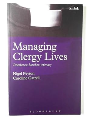 Seller image for Managing Clergy lives: obedience, sacrifice, intimacy for sale by Cotswold Internet Books
