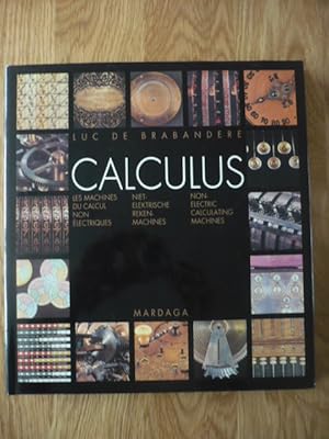 Image du vendeur pour CALCULUS - Les machines du calcul non lectriques - Niet-elektrische reken-machines - Non-electric calculating machines mis en vente par D'un livre  l'autre