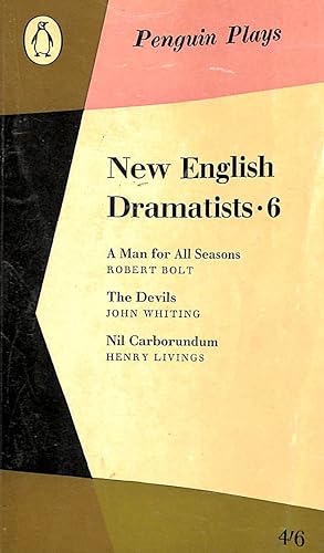 Imagen del vendedor de New English Dramatists 6 (Penguin plays) : A Man for all Seasons - R Bolt, The Devils - J Whiting, Nil Carborundum - H Livings a la venta por M Godding Books Ltd