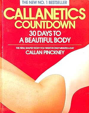 Seller image for Callanetics Countdown: 30 Days to a Beautiful Body for sale by M Godding Books Ltd